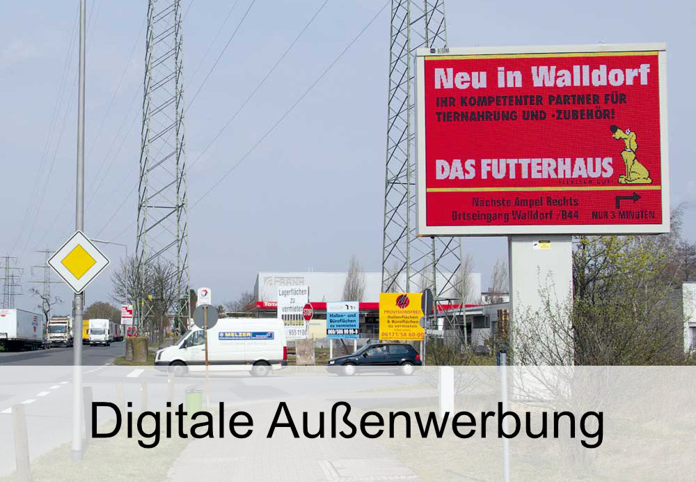Digitale Außenwerbung - Seibold-Werbung - Mörfelden-Walldorf